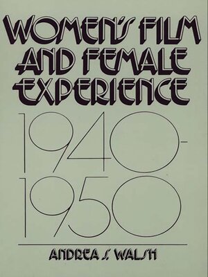 cover image of Women's Film and Female Experience, 1940-1950